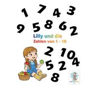 Lilly und die Zahlen von 1 - 10: Schlauspiel Malbuch