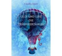 Lilly Und Luis Die Träumeerzähler (ebook)