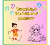 "Lilo and Lila: Coloring Adventures": "Lilo and Lila: Colors, Fun, and Dreams"
