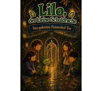 Lilo, der kleine Schuldrache - Band 5: Das geheime Pausenhof Tor: Ein Erstlese-Abenteuer über Neugier, Grenzen und sichere Wege - für Kinder von 7 bis 12 Jahren