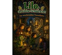 Lilo, der kleine Schuldrache - Band 8: Das verschwundene Pausenläuten: Ein Erstlese-Abenteuer über Zeit, Geduld und den richtigen Rhythmus - für Kinder von 7 bis 12 Jahren