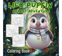 Lilo Puffin Forest Adventure: A Cute and Calming Forest Adventure Coloring Book for All Ages. ..50 Delightful Designs