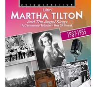 Liltin' Martha Tilton voix - Liltin' Martha Tilton : And The Angel Sings - A Centenary Tribute.