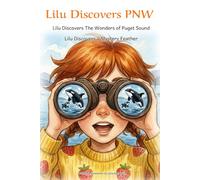 Lilu Discovers: Lilu Discovers Pacific Northwest
