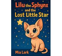 Lilu the Sphynx and the Lost Little Star