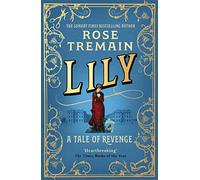Lily: A Tale of Revenge from the Sunday Times bestselling author