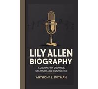 LILY ALLEN BIOGRAPHY: A Journey Of Courage, Creativity, And Confidence