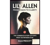 LILY ALLEN: From Chaos to Clarity - The Comeback Story of Pop’s Most Outspoken Star