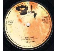 LILY AND CHIPS - LILY AND CHIPS - KING KONG - 7 inch vinyl / 45