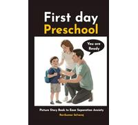 Lily and Daniel’s First Day of Preschool: A Picture Story Book to Build Confidence and Ease Preschool Separation Anxiety (The Big Steps School Readiness Series)