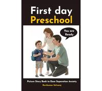 Lily and Daniel’s First Day of Preschool: A Picture Story Book to Build Confidence and Ease Preschool Separation Anxiety: 1 (The Big Steps School Readiness Series)