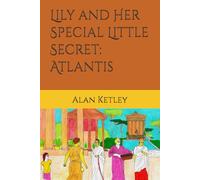 Lily and Her Special Little Secret: Atlantis