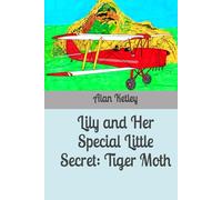 Lily and Her Special Little Secret: Tiger Moth