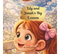 Lily and Jonah's Big Lesson: A Little Seed of Faith Story