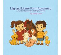 Lily and Liam's Farm Adventure: A Fun First Reader With Sight Words