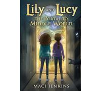 Lily and Lucy: The Portal To Middle World