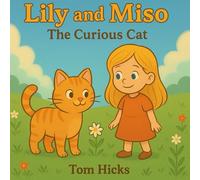 Lily and Miso: The Curious Cat