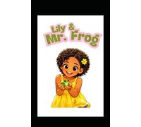 Lily and Mr. Frog