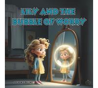 Lily and the Bubble of Worry