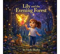 Lily and the Evening Forest