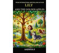 Lily and the Golden Apples: A Heartwarming Story of Kindness, Courage, and Friendship