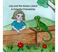Lily and the Green Lizard: A Colorful Friendship