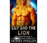 Lily and the Lion: A SciFi Alien Romance (Alien Abduction)