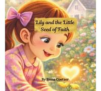 Lily and the Little seed of Faith