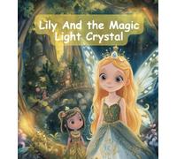 Lily and the Magic Light Crystal