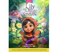Lily and the Magic Notebook: Journeys in Language Learning: Supporting Developmental Language Disorder (DLD) (TRICOAST Adventure Series)