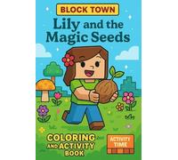 Lily and the Magic Seeds: Cute Drawing, Mazes, Comics, and Colouring Fun for Children (Block Town Adventure)