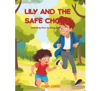 Lily and the Safe Choice | Teaching Children About Stranger Safety | Child Safety- A Story: Learning How to Stay Safe (children’s safety and life skills)