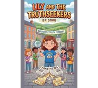 Lily and The Truth Seekers: 2 (Lily in Factlandia)