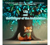 Lily and the Whisper of the Ancient Tree: A Story about Gratitude and Harmony with Nature