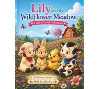 Lily and the Wildflower Meadow: A Lily & Friends Adventure (The Adventures of Lily & Friends)