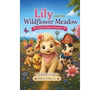 Lily and the Wildflower Meadow: A Lily & Friends Adventure (The Adventures of Lily & Friends)
