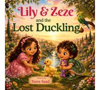 Lily and Zeze and The Lost Duckling