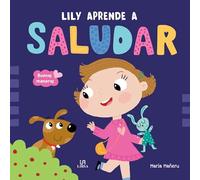 Lily Aprende a Saludar: 2 (Buenas Maneras)