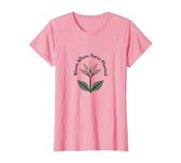 Lily Blooms: Bloom Where You'Re Planted - Cita inspiradora Camiseta, Mujer, Rosado, XS