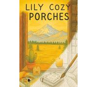 Lily Cozy: Porches & Windows - A Whimsical Black and White Coloring Book of Cozy Scenes and Peaceful Views