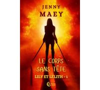 Lily et Lelith - Tome 1 - Le corps sans tête - Urban Fantasy - FRENCH: Lily au bureau d'enquêtes surnaturelles - L'histoire d'une succube et d'une déesse égyptienne