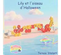 Lily et l'oiseau d'Halloween (Lily et Elio)