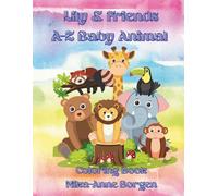 Lily &Friends: A-Z Baby animals (Lily &Friends Coloring Book)