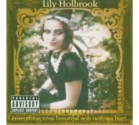 Lily Holbrook - Everything Was Beautiful
