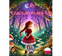 Lily i zaczarowany las (The Lily Series By Leo Pand-Ora)