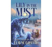 Lily in the Mist: Cozy Tales of Larune (Cozy Fantasy Tales of Larune)