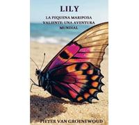 Lily: La pequena mariposa valiente: una aventura mundial