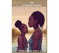 LILY: La puissance du pardon