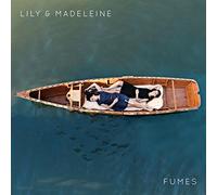 Lily & Madeleine - Fumes -(Ltd Clear Vinyl) [Vinilo]