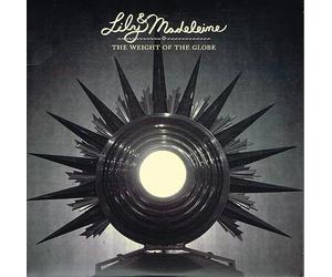 Lily & Madeleine - Weight of the Globe [Vinilo]